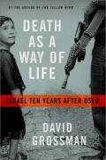 Death as a Way of Life: Israel Ten Years after Oslo. Farrar, Straus and Giroux