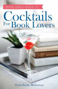 Book girl's guide to cocktails for book lovers