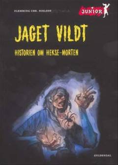Jaget vildt : historien om Hekse-Morten