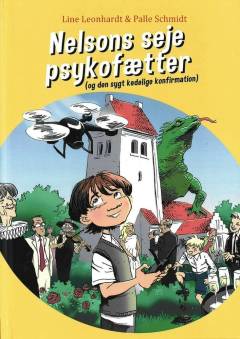 Nelsons seje psykofætter (og den sygt kedelige konfirmation)