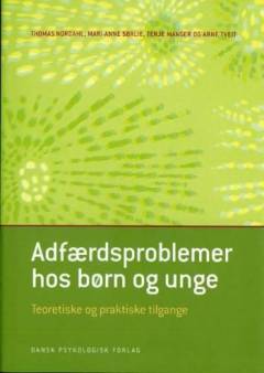 Adfærdsproblemer hos børn og unge : teoretiske og praktiske tilgange