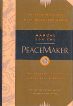 Manual for the Peacemaker : an Iroquois legend to heal self & society