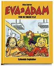Eva og Adam - fusk og farlige veje