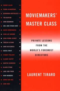 Moviemakers' master class : private lessons from the world's foremost directors