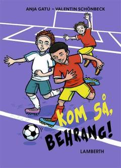 Forside til bogen Kom så, Behrang!