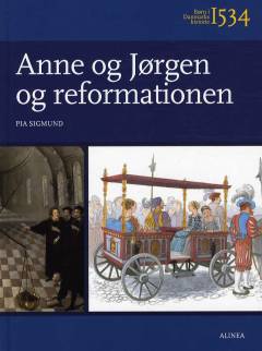 Anne og Jørgen og reformationen : 1534