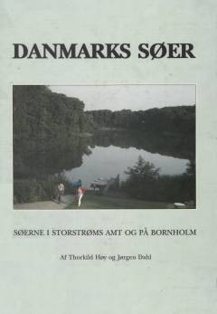 Danmarks søer. 1. bind : Søerne i Storstrøms Amt og på Bornholm