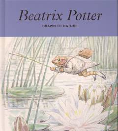 Beatrix Potter : drawn to nature