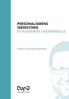 Personalismens idéhistorie : en akademisk undersøgelse