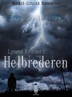 Lysets kvinder. Bind 1 : Helbrederen