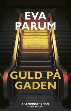 Guld på gaden : spændingsroman