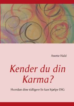 Kender du din karma? : hvordan dine tidligere liv kan hjælpe dig