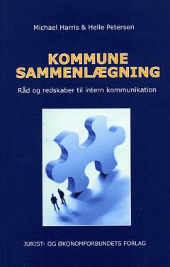Kommunesammenlægning : råd og redskaber til intern kommunikation