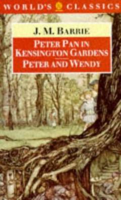 Peter Pan in Kensington Gardens: Peter and Wendy