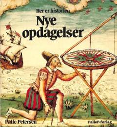 Her er historien. Nye opdagelser : 1500-1700