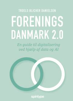 Foreningsdanmark 2.0 : en guide til digitalisering ved hjælp af data og AI