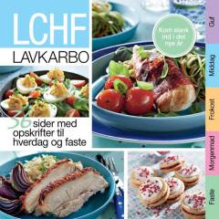 LCHF : lavkarbo : 36 sider med opskrifter til hverdag og faste