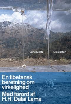 Glaskisten : en tibetansk beretning om virkelighed