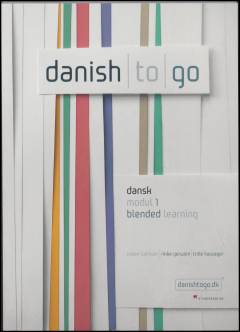 Danish to go : dansk modul 1 blended learning