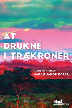 At drukne i trækroner : spændingsroman