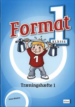 Format - 1. klasse : elevbog -- Træningshæfte. Bind 1