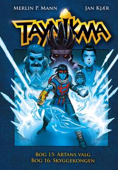 Taynikma. Bog 15-Bog 16 : Artans valg. Skyggekongen