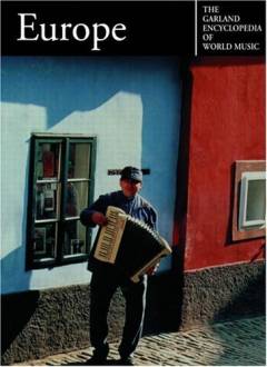 The Garland encyclopedia of world music. Volume 8 : Europe