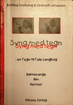 Syng med tegn : en tegn til tale sangbog