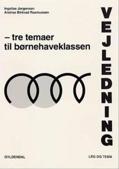 Vejledning - tre temaer til børnehaveklassen