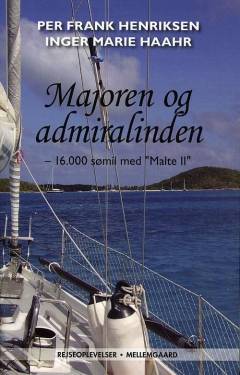 Majoren og admiralinden : 16.000 sømil med "Malte II"