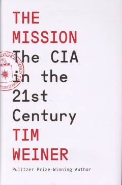 The mission : the CIA in the 21st century