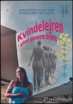 Kvindelejren i glimt gennem årene : jubilæumsskrift for Femølejren 1971-2020