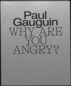Paul Gauguin - why are you angry?