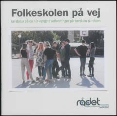 Folkeskolen på vej : en status på de 10 vigtigste udfordringer på tærsklen til reform