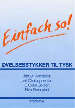 Einfach so! : øvelsesstykker til tysk