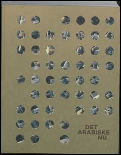 Det arabiske nu : arkitektur & identitet