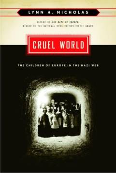 Cruel world : the children of Europe in the Nazi web