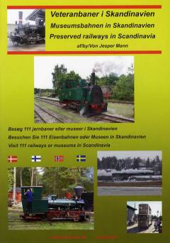 Veteranbaner i Skandinavien : besøg 111 jernbaner eller museer i Skandinavien
