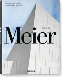 Meier : Richard Meier & Partners complete works 1963-2013