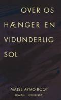 Over os hænger en vidunderlig sol