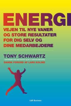 Energi - vejen til nye vaner og store resultater for dig selv og dine medarbejdere