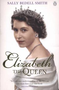 Elizabeth the queen : the woman behind the throne