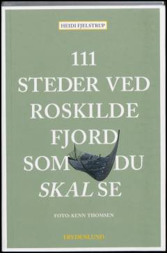 111 steder ved Roskilde Fjord som du skal se
