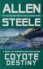 Coyote destiny : a novel of interstellar civilization