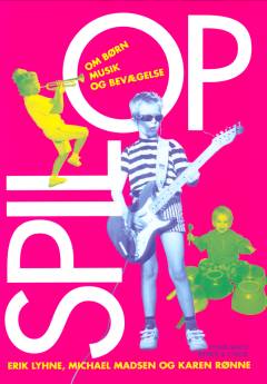 Spil op : om børn, musik og bevægelse