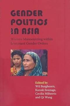 Gender politics in Asia : women manoeuvring within dominant gender orders