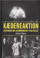 Kædereaktion : historien om atombombens tilblivelse