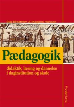 Pædagogik : didaktik, læring og dannelse i daginstitution og skole