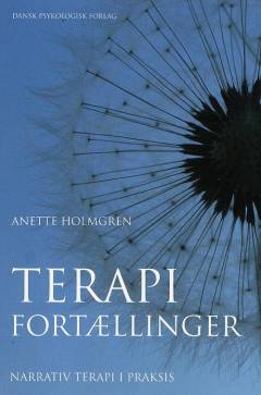 Terapifortællinger : narrativ terapi i praksis