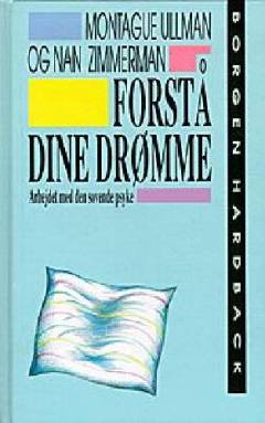 Forstå dine drømme : arbejdet med den sovende psyke